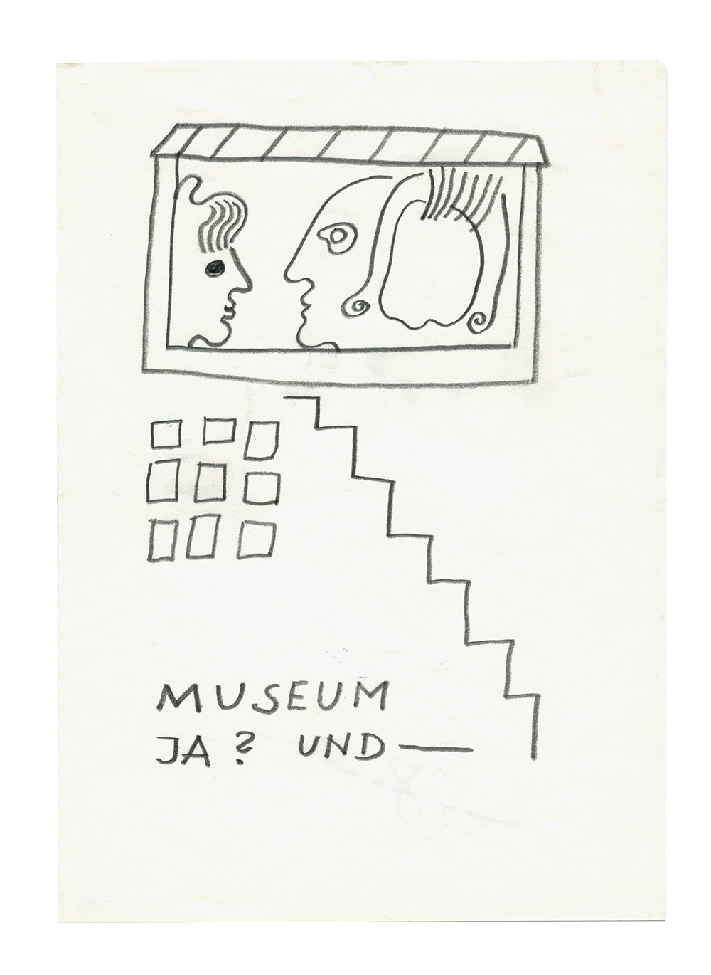 3. »Museum Ja? Und –«, Oswald Oberhuber, 1988 »In seiner genialen Text-Bild-Sprache regt Oswald Oberhuber zum kritischen Nachdenken über die Zukunft des Museums an.«